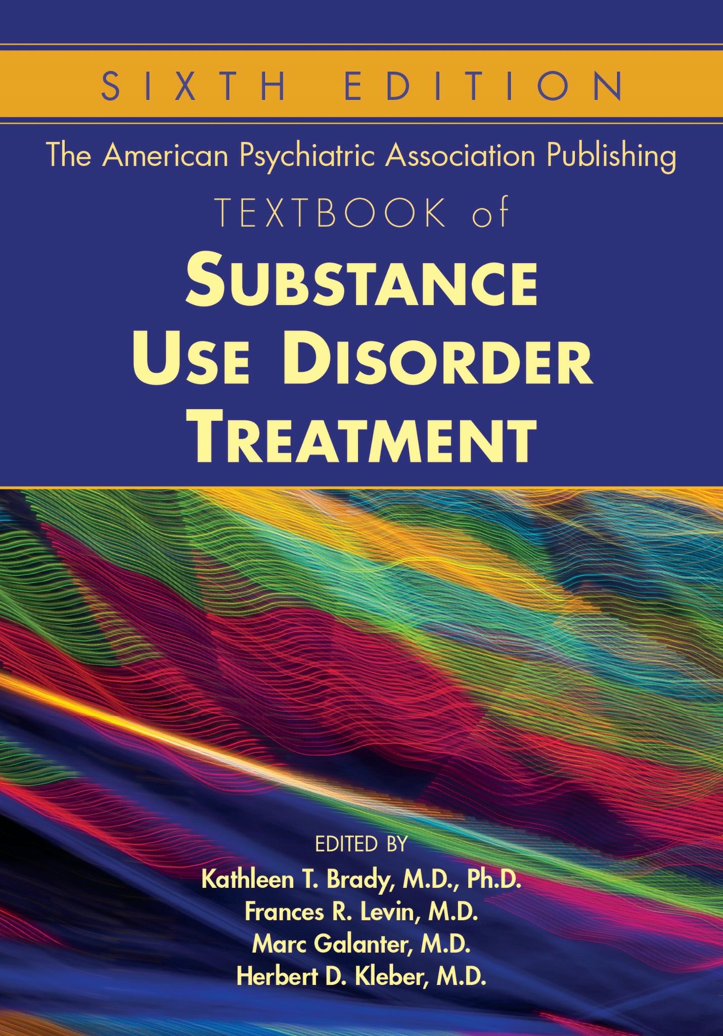 Cover image for The American Psychiatric Association Publishing Textbook of Substance Use Disorder Treatment ISBN 9781615372218